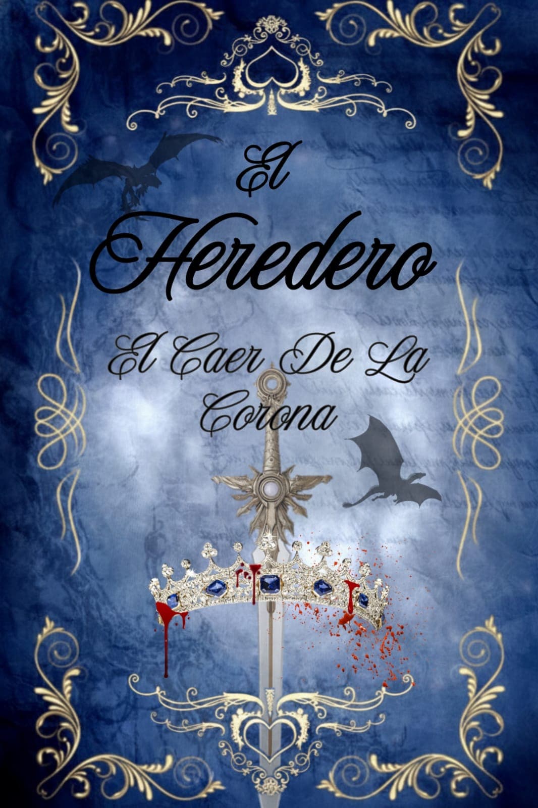 El Heredero - El caer de la corona.